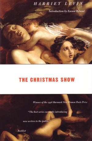 The Christmas Show: Violence, Redemptive Suffering, and the Search Fo What Saves Us de Harriet Levin