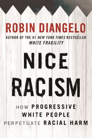 Nice Racism de Robin DiAngelo