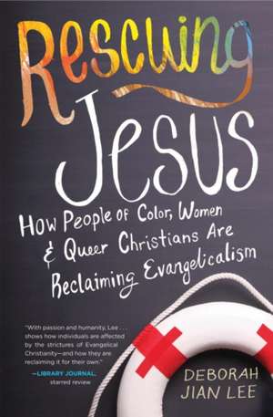 Rescuing Jesus de Deborah Jian Lee