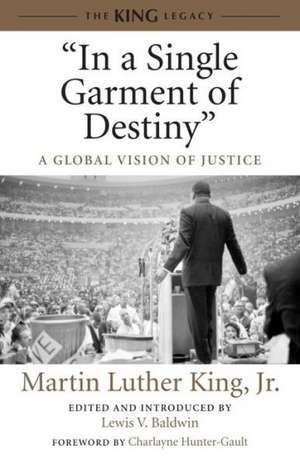 In a Single Garment of Destiny: A Global Vision of Justice de Martin Luther Jr. King