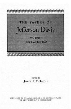 The Papers of Jefferson Davis: June 1841--July 1846 de Jefferson Davis