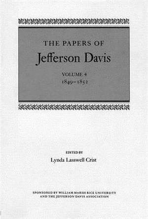 The Papers of Jefferson Davis: 1849--1852 de Jefferson Davis