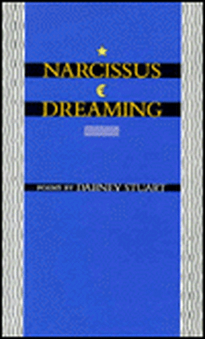 Narcissus Dreaming: Poems de Dabney Stuart