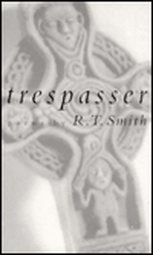 Trespasser: Poems de R. T. Smith