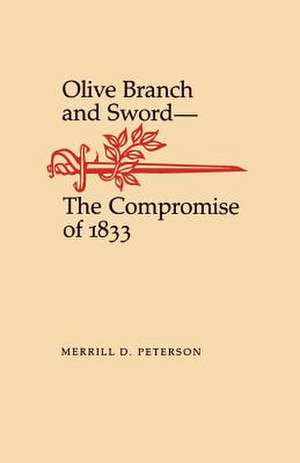 Olive Branch and Sword de Merrill D. Peterson