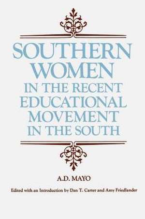 Southern Women in the Recent Educational Movement in the South de Amory D. Mayo