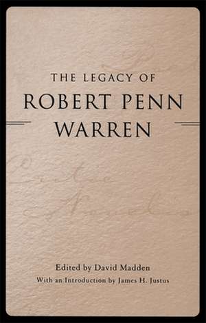 The Legacy of Robert Penn Warren de James H. Justus