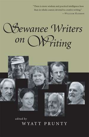 Sewanee Writers on Writing de Wyatt Prunty