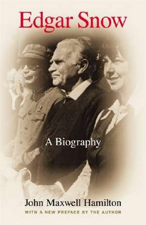 Hamilton, J: Edgar Snow