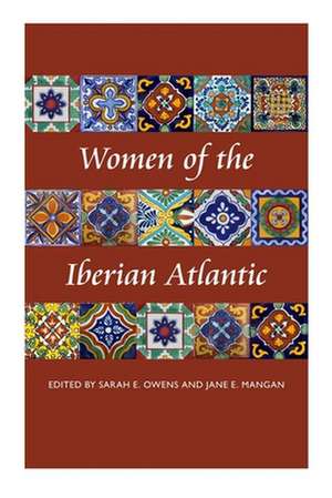 Women of the Iberian Atlantic de Ida Altman