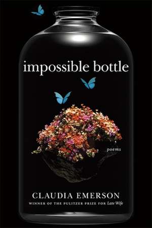 Impossible Bottle de Claudia Emerson