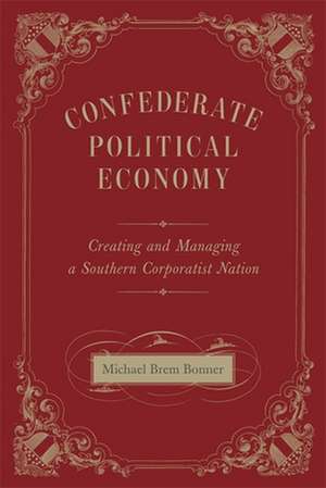 Confederate Political Economy de Michael Brem Bonner