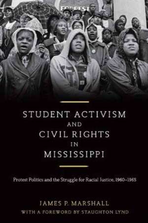 Student Activism and Civil Rights in Mississippi de James P. Marshall