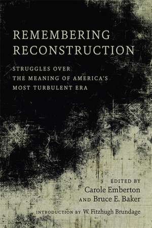 Remembering Reconstruction de Carole Emberton