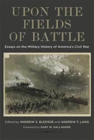 Upon the Fields of Battle de Andrew S. Bledsoe