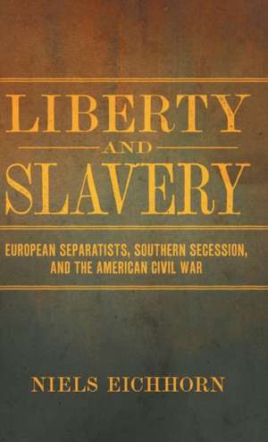 Liberty and Slavery de Niels Eichhorn