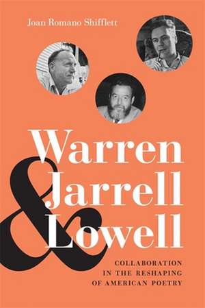 Warren, Jarrell, and Lowell de Joan Romano Shifflett