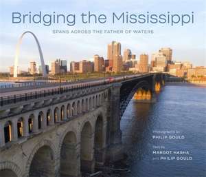 Bridging the Mississippi de Philip Gould