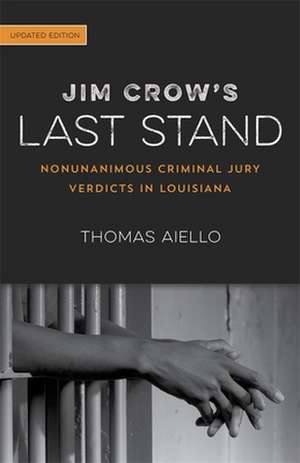 Jim Crow's Last Stand de Thomas Aiello