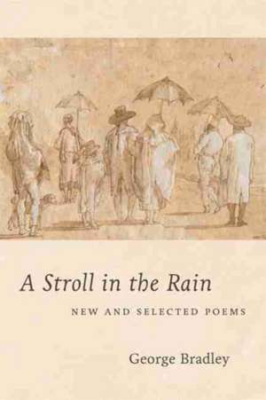 A Stroll in the Rain de George Bradley