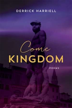 Come Kingdom de Derrick Harriell