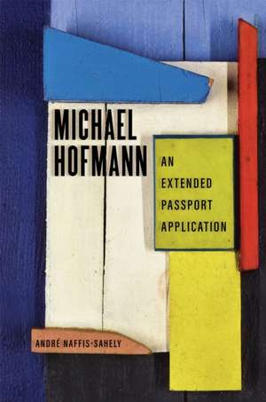 Michael Hofmann de André Naffis-Sahely