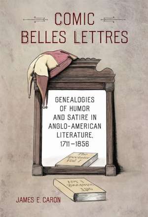 Comic Belles Lettres de James E Caron
