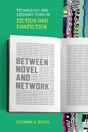 Between Novel and Network de Suzanne R Black