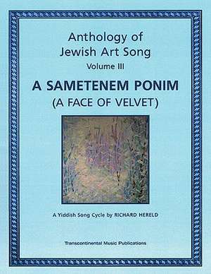 Anthology of Jewish Art Song, Vol. 3: A Yiddish Song Cycle by Richard Hereld de Richard Hereld