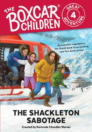 The Shackleton Sabotage de Gertrude Chandler Warner