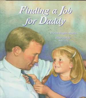 Finding a Job for Daddy de Evelyn Maslac