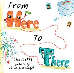 From Here to There de Sue Fliess