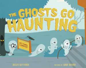 The Ghosts Go Haunting de Helen Ketteman