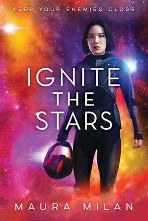 Ignite the Stars de Maura Milan