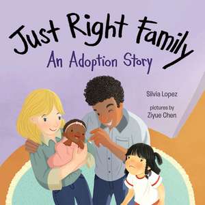 Just Right Family de Silvia Lopez