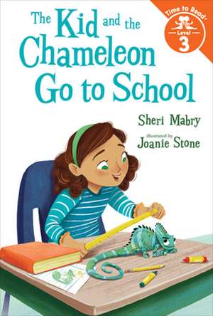 The Kid and the Chameleon Go to School de Sheri Mabry