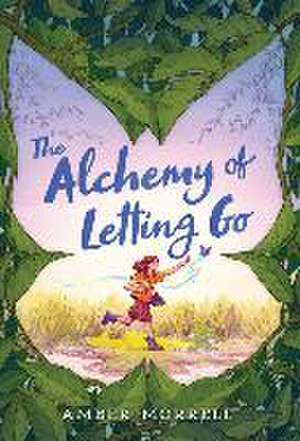 The Alchemy of Letting Go de Amber Morrell