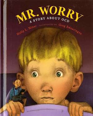 Mr. Worry: A Story about OCD de Holly L. Niner