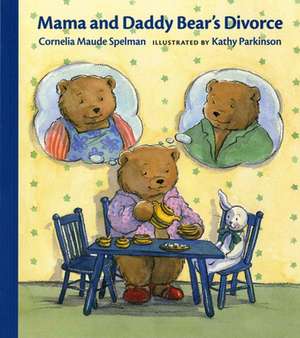 Mama and Daddy Bear's Divorce de Cornelia Maude Spelman