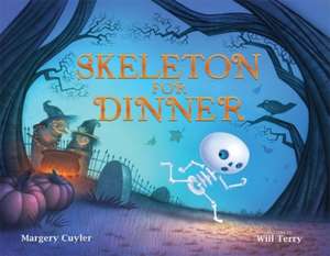 Skeleton for Dinner de Margery Cuyler