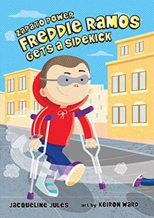 Freddie Ramos Gets a Sidekick de Jacqueline Jules