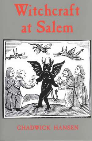 Witchcraft at Salem de Chadwick Hansen