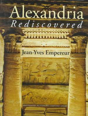 Alexandria Rediscovered de Jean-Yves Empereur