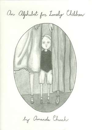 An Alphabet for Lonely Children de Amanda Church