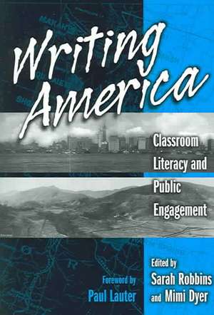 Writing America: Classroom Literacy and Public Engagement de Paul Lauter