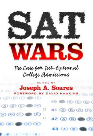 SAT Wars: The Case for Test-Optional Admissions de David Hawkins