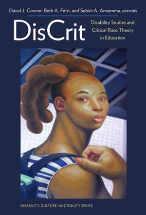 Discritdisability Studies and Critical Race Theory in Education de David J. Connor