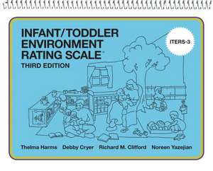 Infant/Toddler Environment Rating Scale (Iters-3) de Thelma Harms