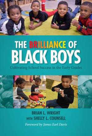 The Brilliance of Black Boys de Wright, Brian L.