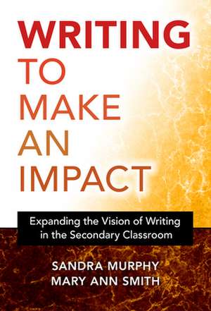 Writing to Make an Impact de Sandra Murphy